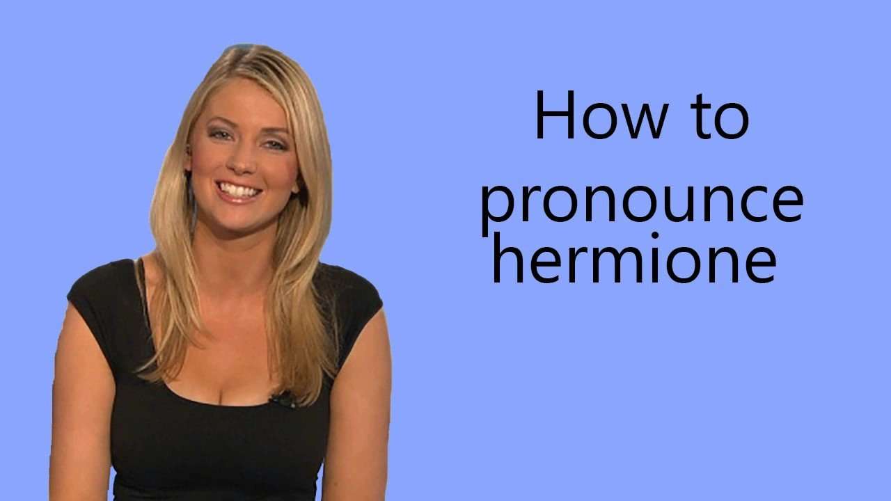 How to pronounce hermione