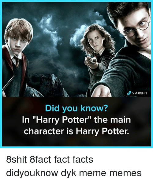 O VIA 8SHIT Did You Know? In Harry Potter the Main ...
