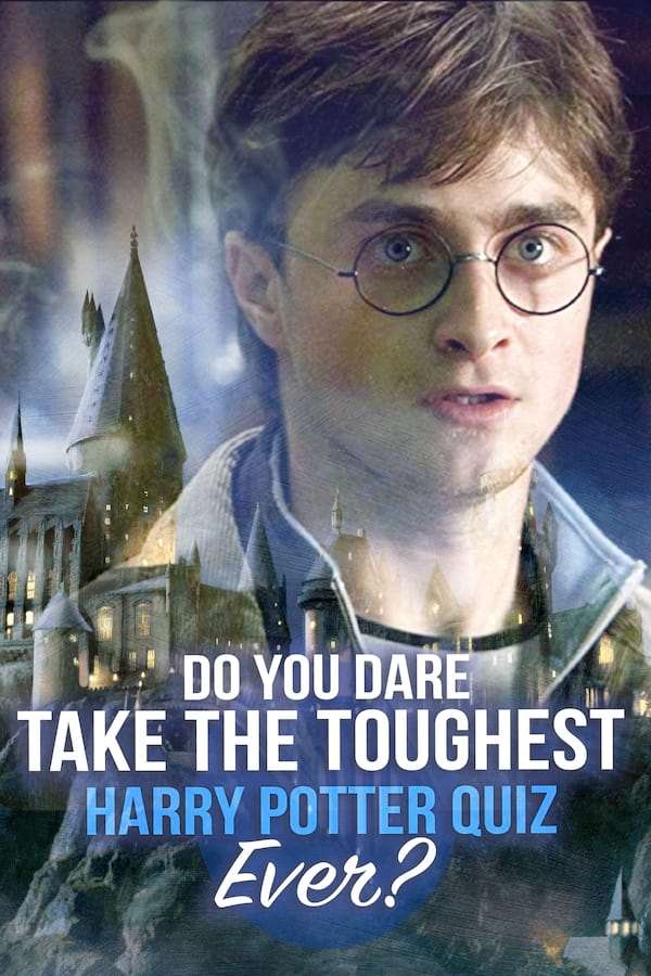 Quiz: Do You Dare Take The Toughest Harry Potter Quiz Ever ...