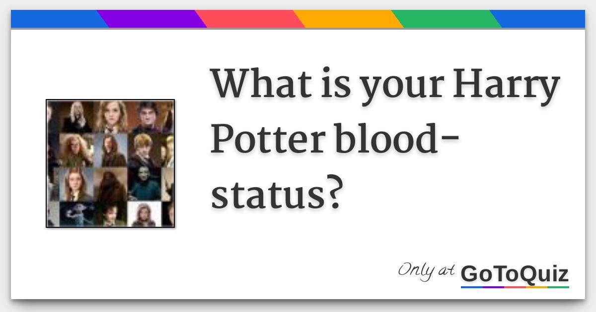 What is your Harry Potter blood